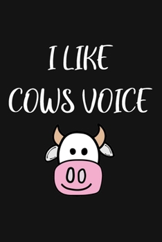 Paperback I like cows voice: Journal Gift For Animal Lovers Book