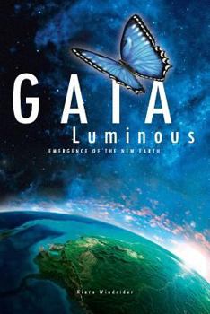 Paperback Gaia Luminous: Emergence of the New Earth Book