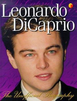 Hardcover Leonardo DiCaprio: The Unofficial Biography Book