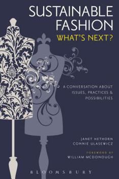 Paperback Sustainable Fashion: What's Next? a Conversation about Issues, Practices and Possibilities Book