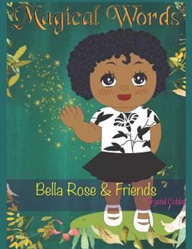 Paperback Magical Words: Bella Rose & Friends Book