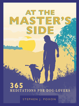 Hardcover At the Master's Side: 365 Meditations for Dog-Lovers Book