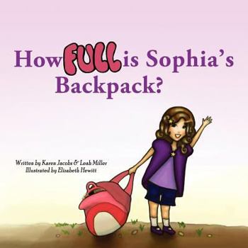 Paperback How Full is Sophia's Backpack? Book