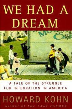 Hardcover We Had a Dream: A Tale of the Struggle for Integration in America Book