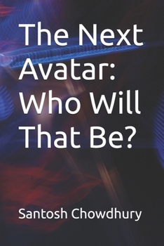 Paperback The Next Avatar: Who Will That Be? Book
