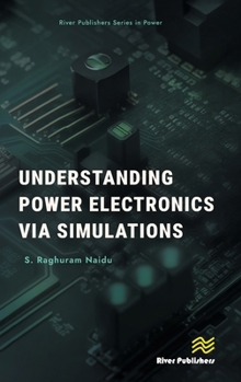 Hardcover Understanding Power Electronics via Simulations Book