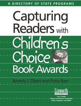 Paperback Capturing Readers with Children's Choice Book Awards: A Directory of State Programs Book
