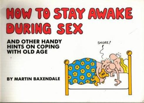 Paperback How to Stay Awake During Sex Book