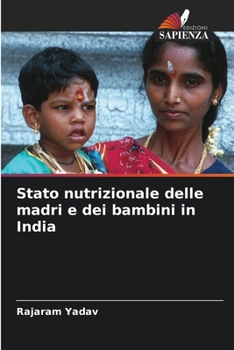 Paperback Stato nutrizionale delle madri e dei bambini in India [Italian] Book