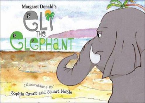 Hardcover Margaret Donald's Eli the Elephant: A Tsunami Story Book