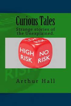 Paperback Curious Tales: Five strange and bizarre stories Book