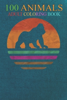 100 Animals: Vintage Retro Gorilla silverback Silhouette Sun art -2500C An Adult Wild Animals Coloring Book with Lions, Elephants,