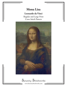 Paperback Mona Lisa Cross Stitch Pattern - Leonardo da Vinci: Regular and Large Print Pattern Book