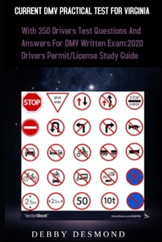 Paperback Current DMV Practical Test for Virginia: With over 350 Drivers test questions and answers for DMV written Exam: 2020 Drivers Permit/License Study Guid Book
