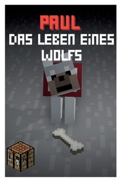 Paperback Paul - Das Leben eines Wolfes [German] Book