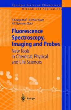 Paperback Fluorescence Spectroscopy, Imaging and Probes: New Tools in Chemical, Physical and Life Sciences Book