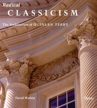 Hardcover Radical Classicism: The Architecture of Quinlan Terry Book