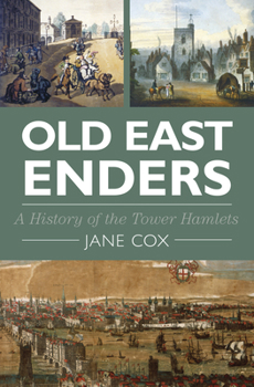 Hardcover Old East Enders: A History of the Tower Hamlets Book