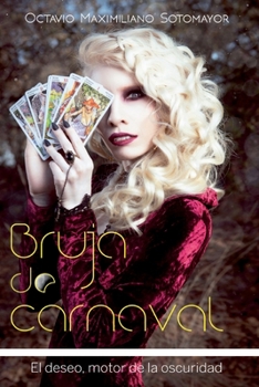 Paperback Bruja de Carnaval: El deseo, motor de la oscuridad [Spanish] Book