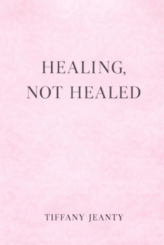 Paperback Healing...Not Healed Book