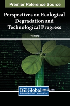 Hardcover Perspectives on Ecological Degradation and Technological Progress Book