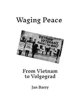 Paperback Waging Peace: From Vietnam to Volgograd Book