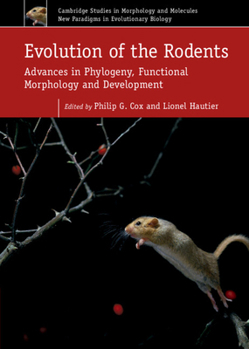 Hardcover Evolution of the Rodents: Volume 5: Advances in Phylogeny, Functional Morphology and Development Book