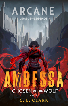 Paperback Ambessa: Chosen of the Wolf: A League of Legends: Arcane Novel Book