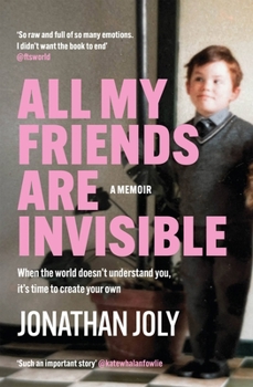 Paperback All My Friends Are Invisible: The Inspirational Childhood Memoir Book
