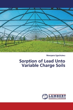 Paperback Sorption of Lead Unto Variable Charge Soils Book