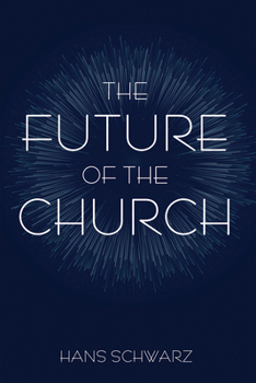 Hardcover The Future of the Church Book