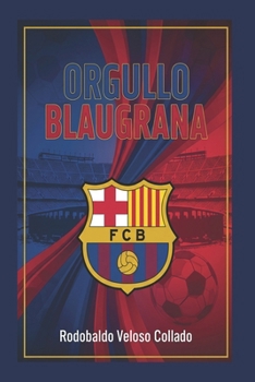 FC BARCELONA Más que un Club, Más que una Historia (Spanish Edition)