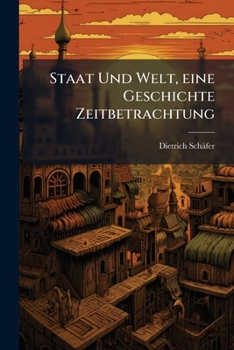 Paperback Staat Und Welt, eine Geschichte Zeitbetrachtung [German] Book
