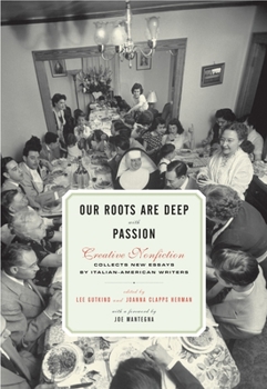 Paperback Our Roots Are Deep with Passion: New Essays by Italian-American Writers Book