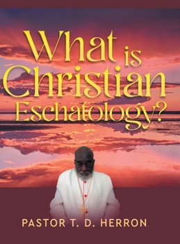 Hardcover What Is Christian Eschatology? Book