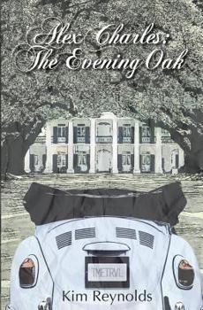 The Evening Oak - Book #1 of the Alex Charles