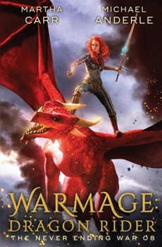 WarMage: Dragon Rider - Book #8 of the Never Ending War