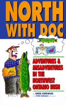 Paperback North with Doc -Adventures & Misadventures in the Northwest Ontario Bush (In-Fisherman Library) Book