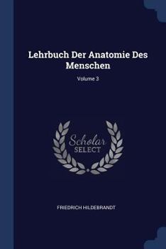 Paperback Lehrbuch Der Anatomie Des Menschen; Volume 3 Book