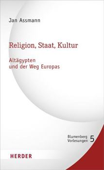 Hardcover Religion, Staat, Kultur - Altagypten Und Der Weg Europas [German] Book