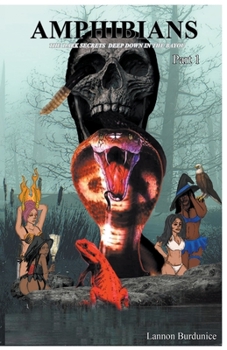 Paperback Amphibians: The Dark Secrets Deep Down in The Bayou Book