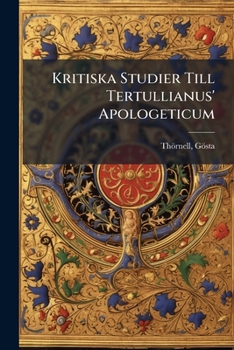 Paperback Kritiska Studier Till Tertullianus' Apologeticum [Swedish] Book