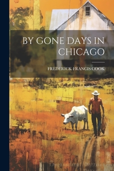 Paperback By Gone Days in Chicago Book