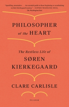 Paperback Philosopher of the Heart: The Restless Life of Søren Kierkegaard Book