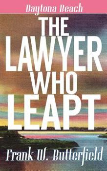 The Lawyer Who Leapt - Book #2 of the Daytona Beach