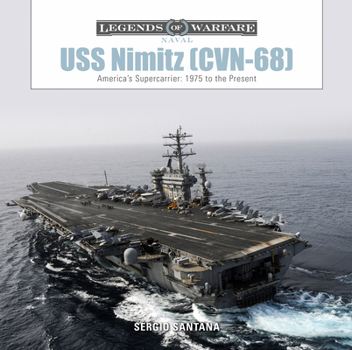 Hardcover USS Nimitz (CVN-68): America's Supercarrier: 1975 to the Present Book