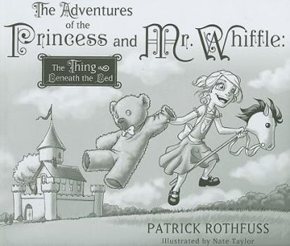 The Thing Beneath the Bed - Book #1 of the Adventures of the Princess and Mr. Whiffle