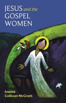 Paperback Jesus and the Gospel Women Book