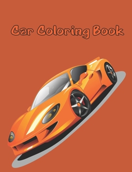 Paperback Car Coloring Book: Coloring Book For Car Lovers Book