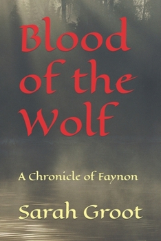 Blood of the Wolf: A Chronicle of Faynon
